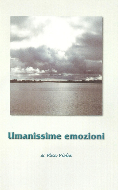 Umanissime emozioni - Pina Violet